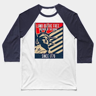 Land of the free, because of the brave Baseball T-Shirt